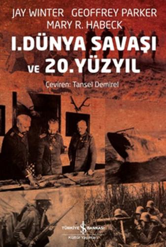 1. Dünya Savaşı ve 20. Yüzyıl