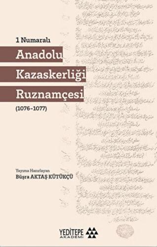 1 Numaralı Anadolu Kazaskerliği Ruznamçesi