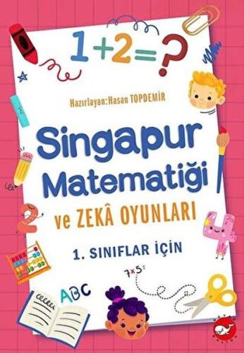 1. Sınıflar İçin Singapur Matematiği ve Zeka Oyunları