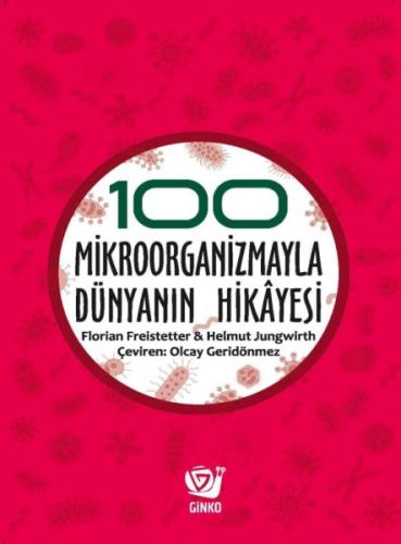 100 Mikroorganizmayla Dünyanın Hikâyesi