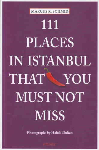 111 Places In Istanbul That You Must Not Miss