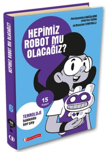 15 Soru Serisi – Hepimiz Robot Mu Olacağız ?