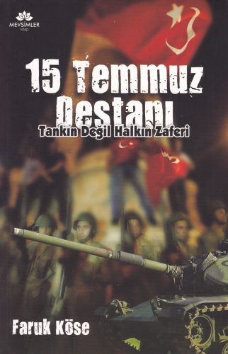 15 Temmuz Destanı - Tankın Değil Halkın Zaferi