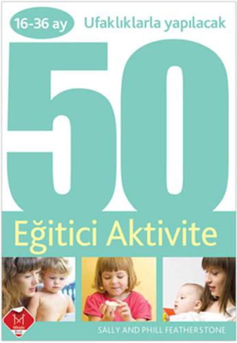 16-36 Ay Ufaklıklarla Yapılacak 50 Eğitici Aktivite