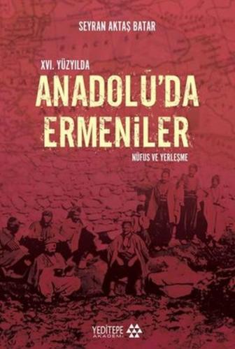 16. Yüzyılda Anadolu’da Ermeniler