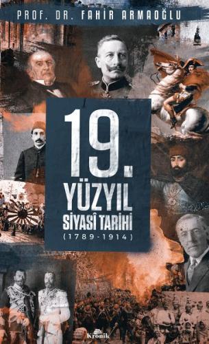 19. Yüzyıl Siyasi Tarihi, 1789-1914 - Ciltli