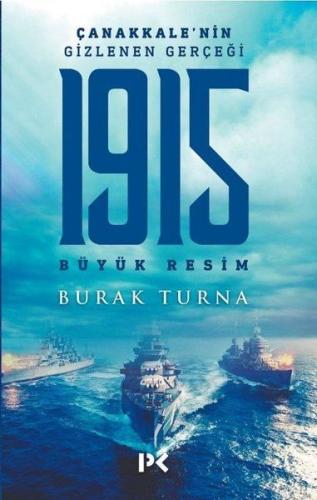 1915 Büyük Resim - Çanakkale'nin Gizlenen Gerçeği