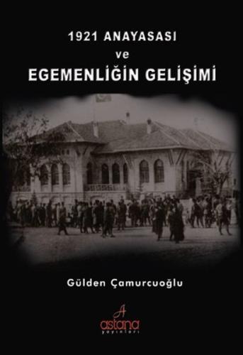 1921 Anayasası ve Egemenliğin Gelişimi