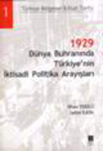 1929 Dünya Buhranında Türkiye'nin İktisadi Politika Arayışları