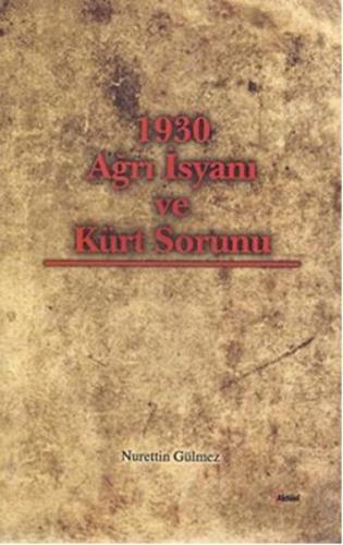 1930 Ağrı İsyanı ve Kürt Sorunu