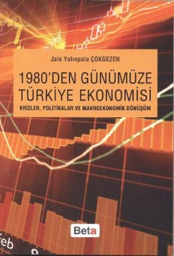 1980'den Günümüze Türkiye Ekonomisi