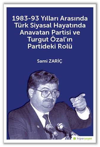 1983-93 Yılları Arasında Türk Siyasal Hayatında Anavatan Partisi ve Tu