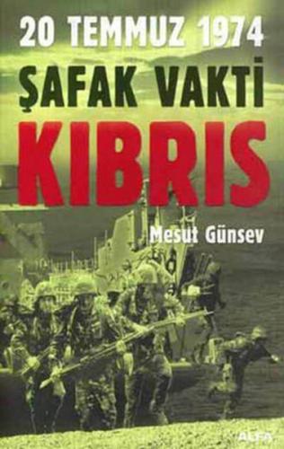 20 Temmuz 1974 Şafak Vakti KIBRIS