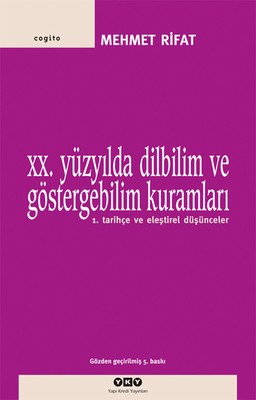 20. Yüzyılda Dilbilim Ve Göstergebilim Kuramları 1 / Tarihçe Ve Eleşti