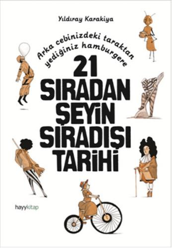 21 Sıradan Şeyin Sıradışı Tarihi