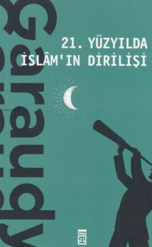 21. Yüzyılda İslamın Dirilişi