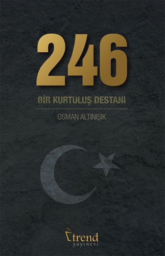 246 Bir Kurtuluş Destanı