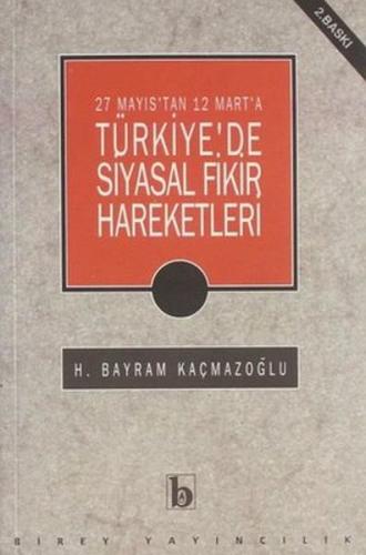 27 Mayıs'tan 12 Mart'a Türkiye'de Siyasal Fikir Hareketleri