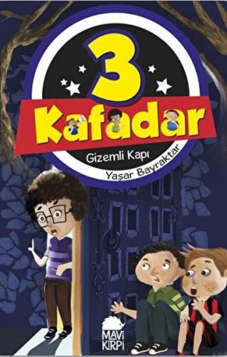 3 Kafadar 1 - Gizemli Kapı