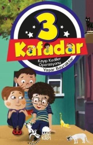 3 Kafadar 3 Kayıp Kediler Operasyonu