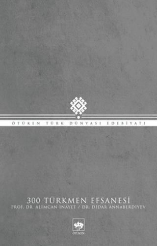 300 Türkmen Efsanesi