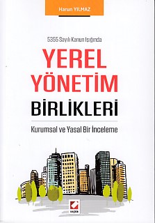 5355 Sayılı Kanun Işığında Yerel Yönetim Birlikleri