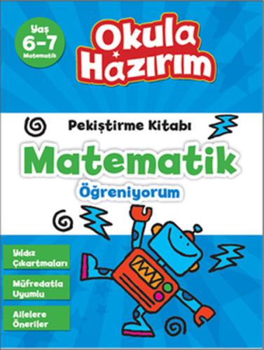 6-7 Yaş Matematik Pekiştirme Kitabı Matematik Öğreniyorum / Okula Hazı