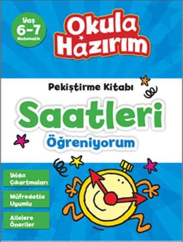 6-7 Yaş Matematik Pekiştirme Kitabı Saatleri Öğreniyorum / Okula Hazır