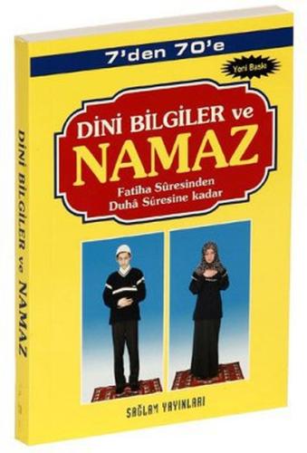 7'den 70'e Dini Bilgiler ve Namaz (Kod: 001-Çanta Boy)