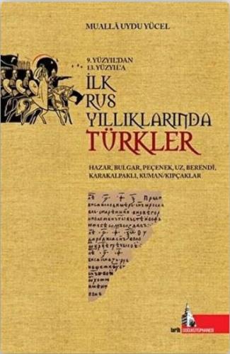 9.Yüzyıl'dan 13.Yüzyıl'a İlk Rus Yıllıklarında Türkler