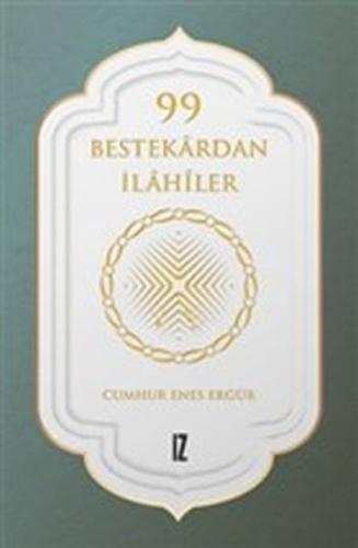 99 Bestekardan İlahiler