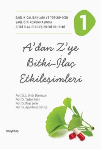 A’dan Z’ye Bitki - İlaç Etkileşimleri - 1