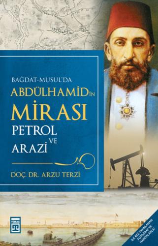 Abdülhamid'in Mirası-Petrol ve Arazi