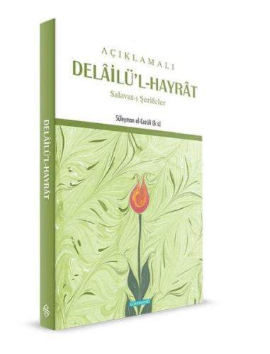 Açıklamalı Delailü'l-Hayrat Salavat-ı Şerifler