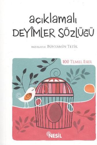 Açıklamalı Deyimler Sözlüğü (Kenar Boyalı) / 100 Temel Eser