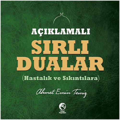 Açıklamalı Sırlı Dualar (Hastalık ve Sıkıntıılara)