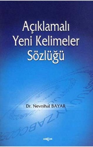 Açıklamalı Yeni Kelimeler Sözlüğü