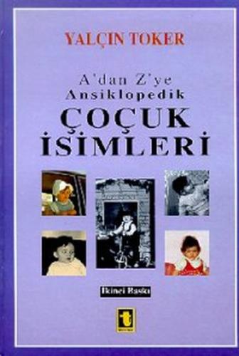 A'dan Z'ye Ansiklopedik Çocuk İsimleri (Ciltli)