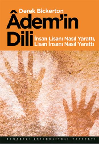 Adem'in Dili İnsan Lisanı Nasıl Yarattı Lisan İnsanı Nasıl Yarattı