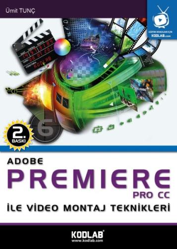 Adobe Premiere PRO CC İle Video Montaj Teknikleri