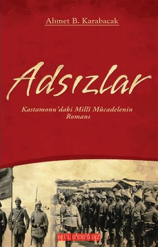 Adsızlar Kastamonu'daki Milli Mücadelenin Romanı