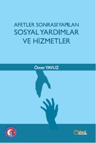 Afetler Sonrası Yapılan Sosyal Yardımlar ve Hizmetler