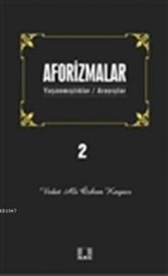 Aforizmalar 2 Yaşanmışlıklar- Arayışlar