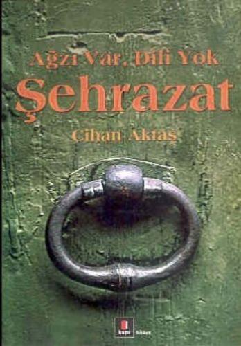 Ağzı Var Dili Yok Şehrazat