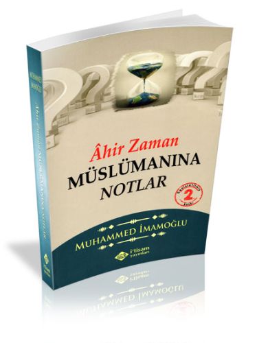 Ahir Zaman Müslümanına Notlar