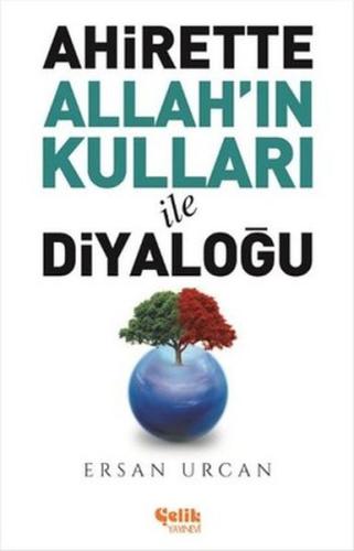 Ahirette Allah'ın Kulları İle Diyaloğu