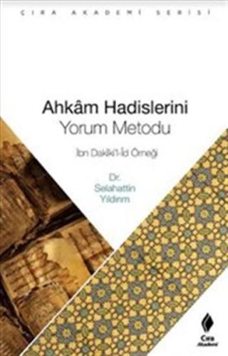 Ahkam Hadislerini Yorum Metodu