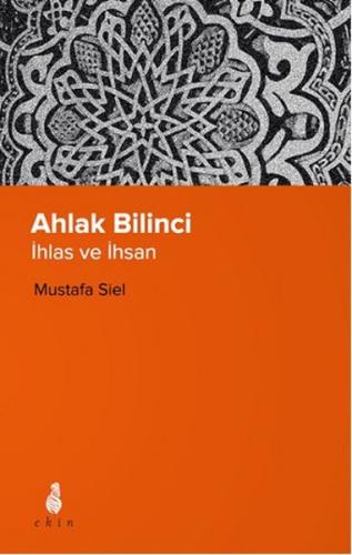 Ahlak Bilinci - İhsan ve İnsan