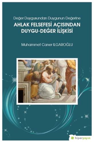 Ahlak Felsefesi Açısından Duygu - Değer İlişkisi