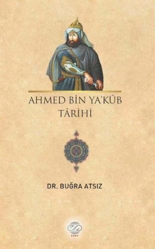 Ahmed Bin Yakub Tarihi